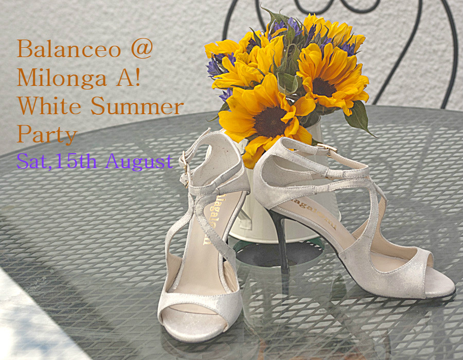 Balanceo Pop – Up Shop@Milonga A! (Arrabalera)..White Summer Party…..