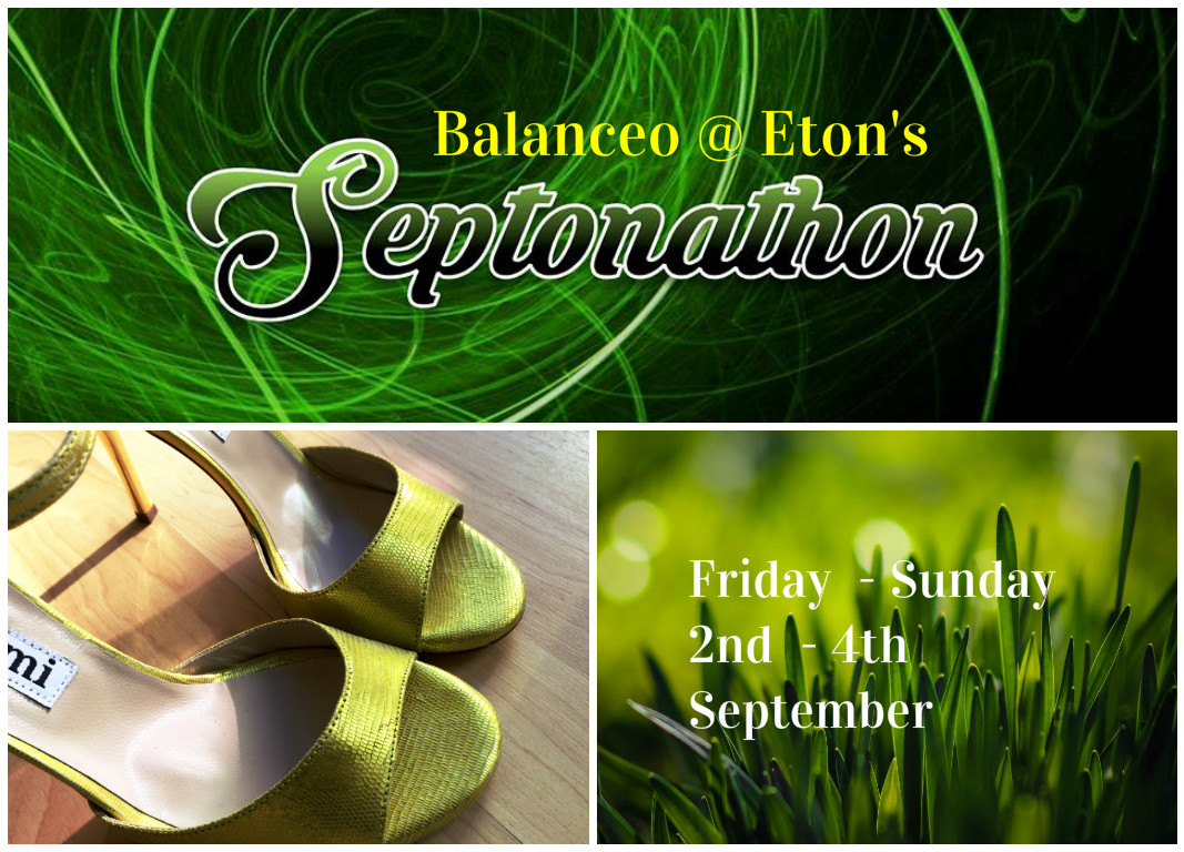 Balanceo@ Eton’s SEPTONATHON.. 3 day Tango event in Eton September 2nd – 4th