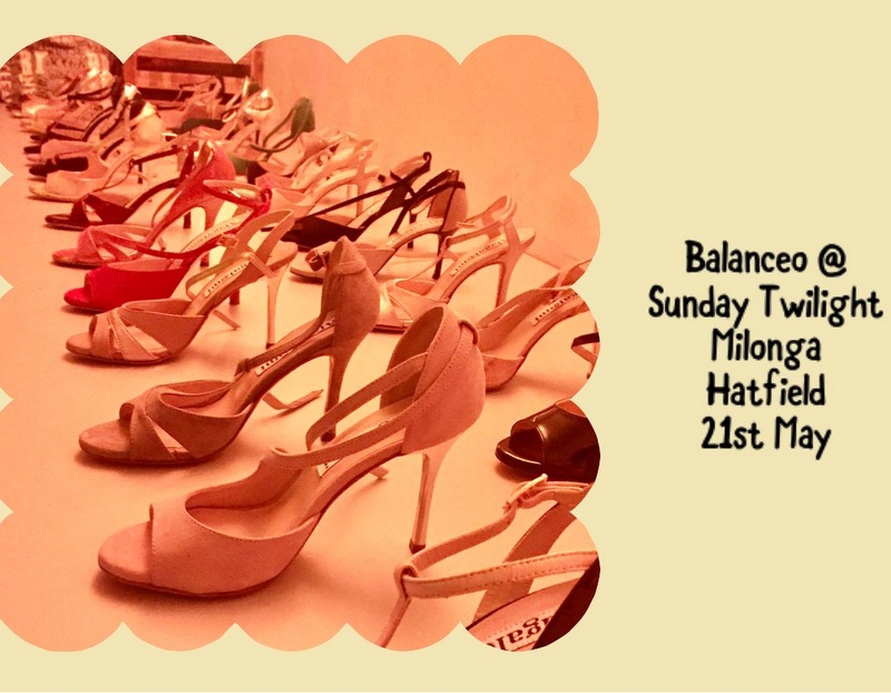 Balanceo @ Twilight Milonga Special . 21st May,  Hatfield