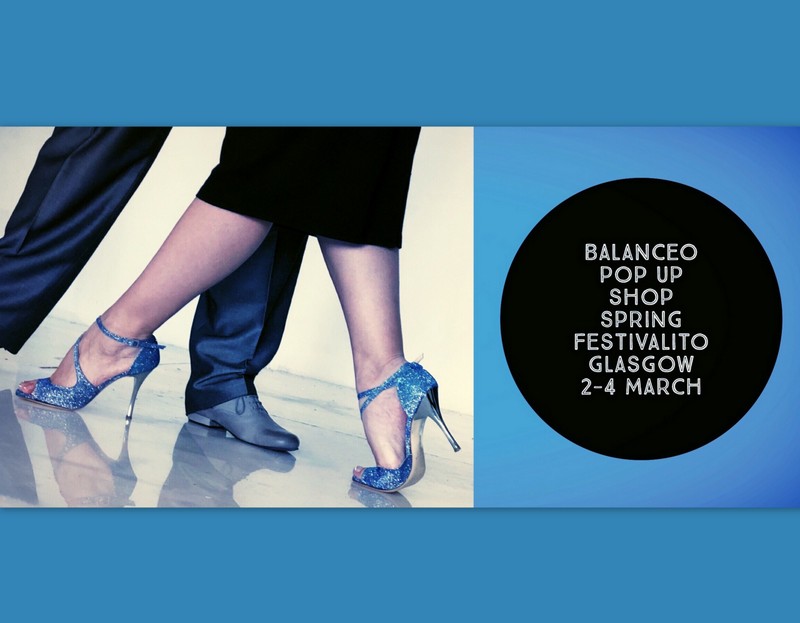 Balanceo Pop up shop @Spring Tango Festivalito, Glasgow 2-4 March
