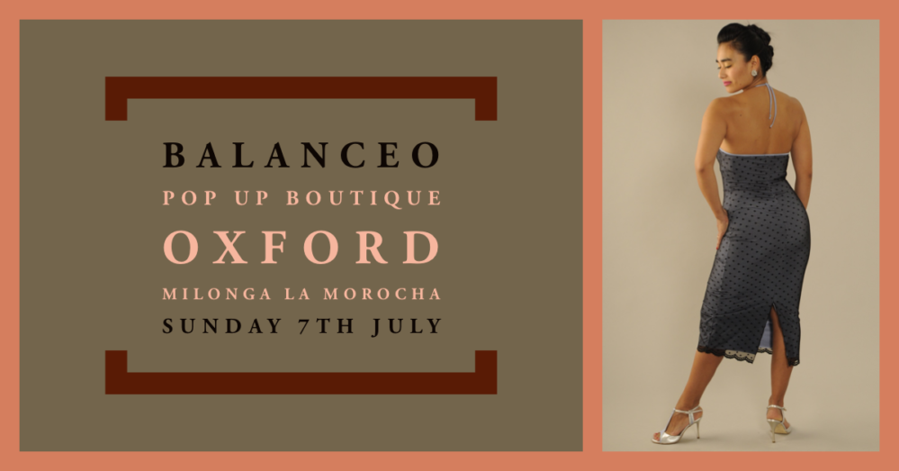 Balanceo pop up Shop @ Matinee Milonga La Morocha, Oxford, 7th July