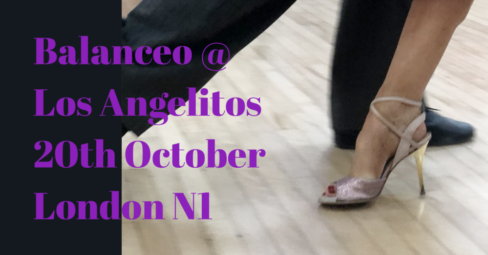 Balanceo @ Los Angelitos, London N1, 20th October , London N1