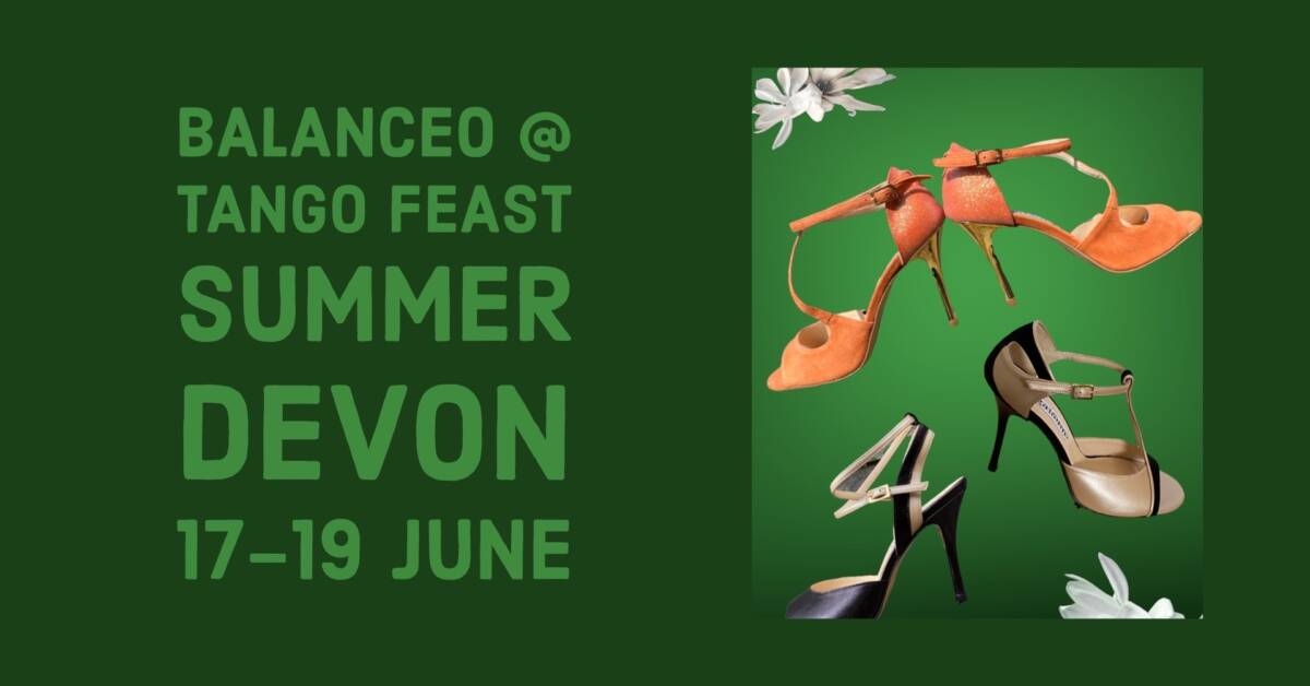 Balanceo @Tango Feast Summer 17-19 June 2022 – Devon