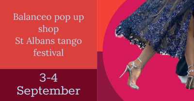 Balanceo Pop Up Boutique @St Albans Tango Festival. 3-4 September St Albans