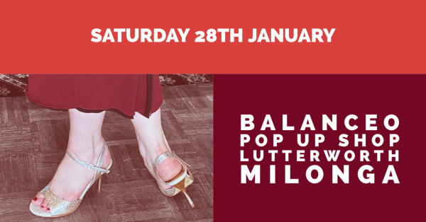 Balanceo@ Lutterworth Milonga, Saturday 28th January