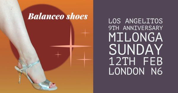 Balanceo @ Los Angelitos 9th anniversary,Special Extended Milonga - Jacksons Lane, N6