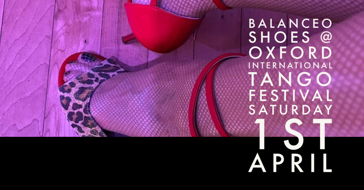 Balanceo @ Oxford Tango Festival 2023, Saturday 1st April, Oxford