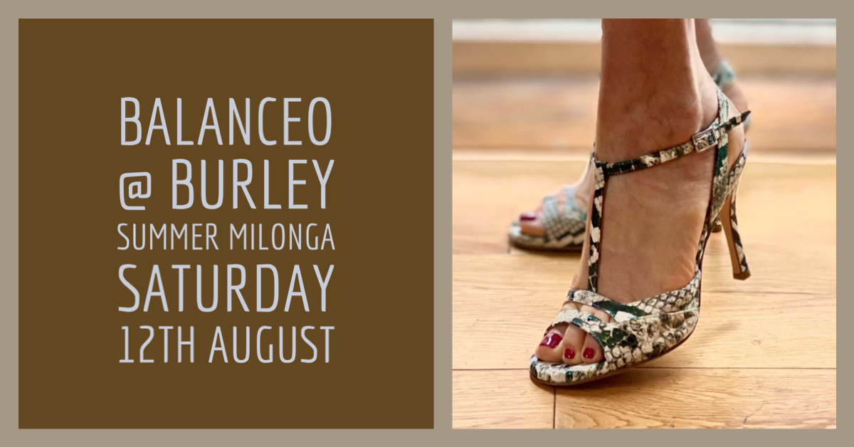Balanceo Shoes @Summer Milonga at Magical Burley, 12th August