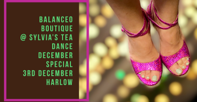 Balanceo@ Sylvia Tea Dance Special .. 3rd December, Harlow
