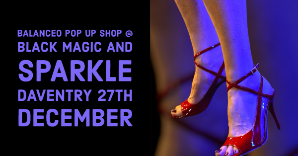 Balanceo Pop Up @ Black Magic @ Sparkle, Daventry Event - 27th December 2023