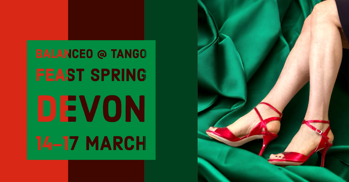 Balanceo@ Tango Feast Spring. Devon 14-17 March