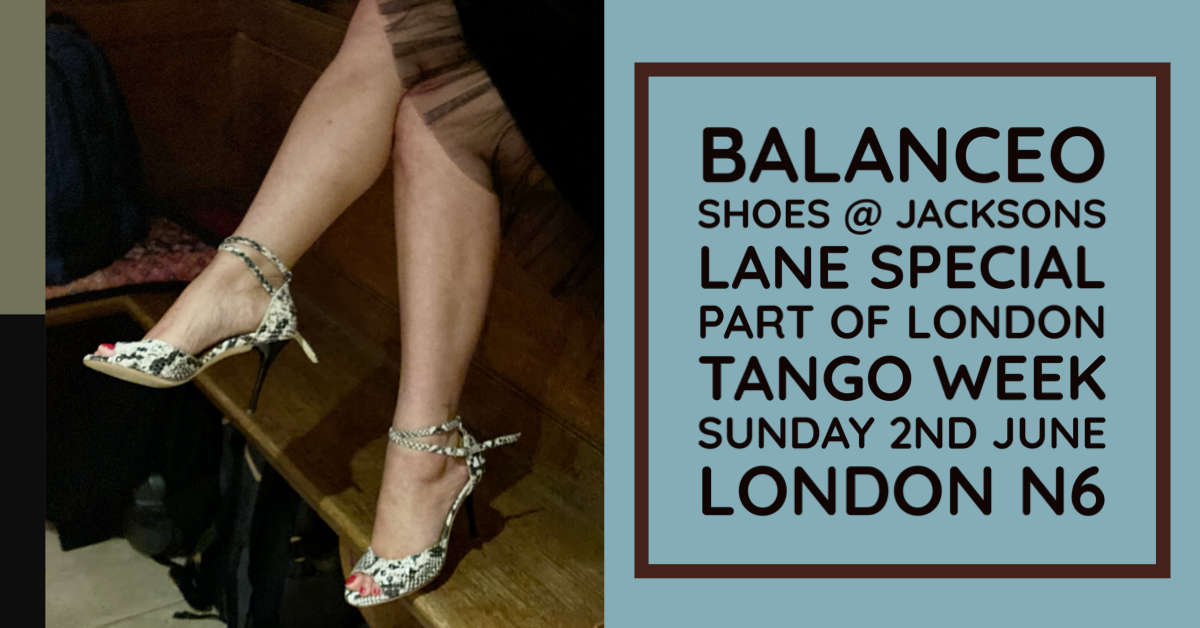 Balanceo Pop Up Shop @ Jacksons Lane Special, part of LOndon Tango Week, Sunday 2nd June