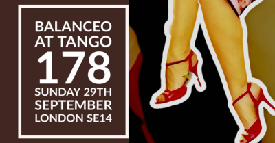 Balanceo@ Tango 178, Sunday 29th September , London SE14